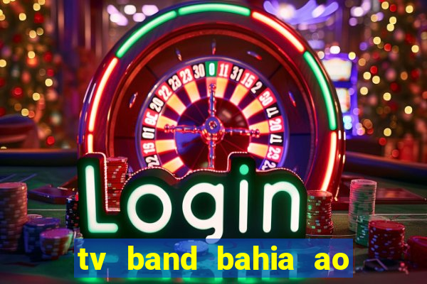 tv band bahia ao vivo online